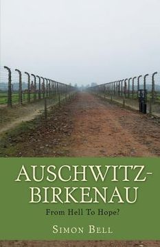 portada Auschwitz-Birkenau: From Hell To Hope? (en Inglés)