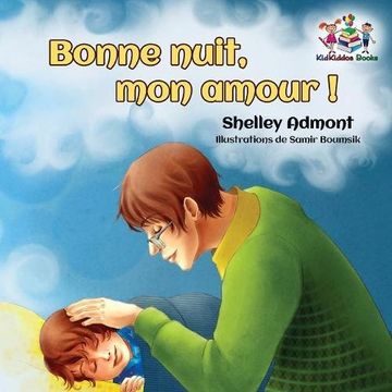 portada Bonne nuit, mon amour !: Goodnight, My Love! - French children's book (French Bedtime Collection)