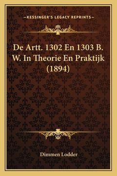 portada De Artt. 1302 En 1303 B. W. In Theorie En Praktijk (1894)