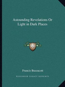 portada astounding revelations or light in dark places (en Inglés)