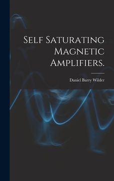 portada Self Saturating Magnetic Amplifiers. (en Inglés)