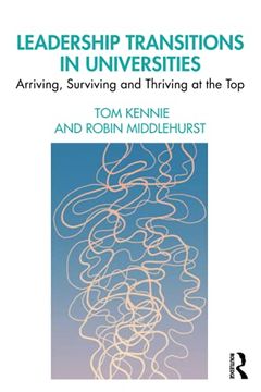 portada Leadership Transitions in Universities: Arriving, Surviving and Thriving at the top 