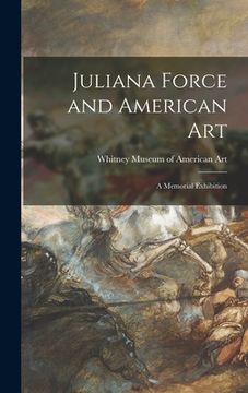 portada Juliana Force and American Art: a Memorial Exhibition