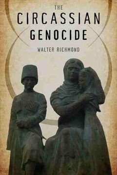 portada The Circassian Genocide (Genocide, Political Violence, Human Rights) (en Inglés)