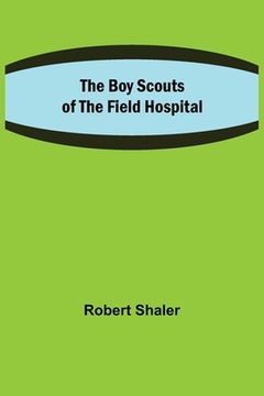 portada The Boy Scouts of the Field Hospital (en Inglés)