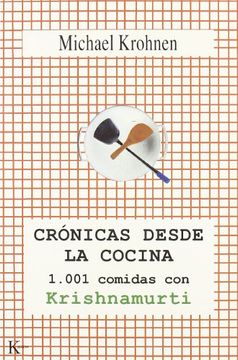 portada Cronicas Desde la Cocina: 1001 Comidas con Krishnamurti