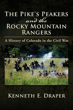 portada the pike`s peakers and the rocky mountain rangers (en Inglés)