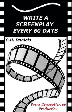 portada Write a Screenplay Every 60 Days: From Concept to Production (en Inglés)