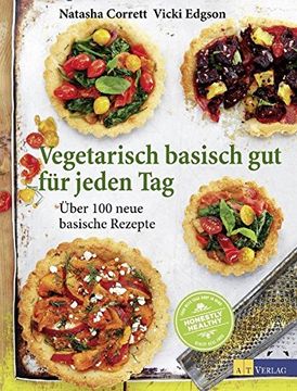 portada Vegetarisch Basisch gut für Jeden Tag: Über 100 Neue Basische Rezepte (in German)