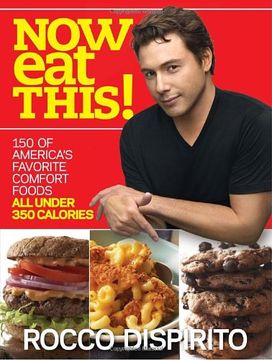 portada Now eat This! 150 of America's Favorite Comfort Foods, all Under 350 Calories (en Inglés)