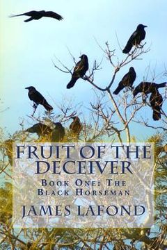 portada Fruit of The Deceiver: Book One: The Black Horseman (in English)