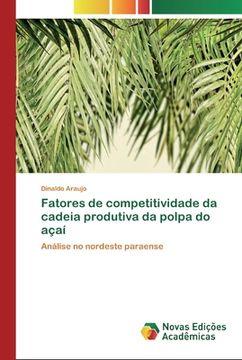 portada Fatores de Competitividade da Cadeia Produtiva da Polpa do Açaí: Análise no Nordeste Paraense (in Portuguese)
