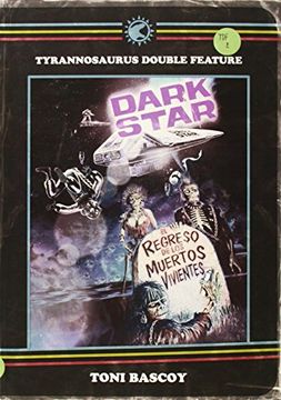 Dark star; El regreso de los muertos vivientes