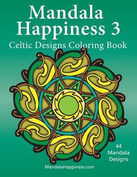 portada Mandala Happiness 3, Celtic Designs Coloring Book (en Inglés)