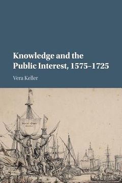 portada Knowledge and the Public Interest, 1575–1725 (en Inglés)