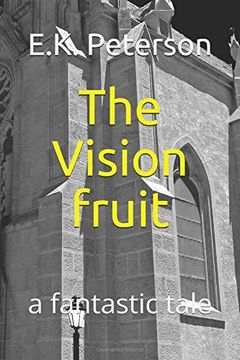 portada The Vision Fruit: A Fantastic Tale (en Inglés)