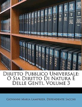 portada Diritto Pubblico Universale: O Sia Diritto Di Natura E Delle Genti, Volume 3 (en Italiano)
