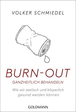 portada Burn-Out Ganzheitlich Behandeln: Wie wir Seelisch und Körperlich Gesund Werden Können (en Alemán)