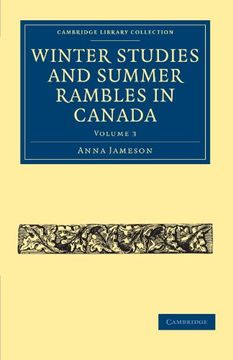 portada Winter Studies and Summer Rambles in Canada: Volume 3 (Cambridge Library Collection - North American History) 