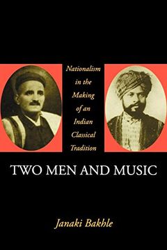 portada Two men and Music: Nationalism in the Making of an Indian Classical Tradition (en Inglés)