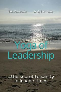 portada Yoga of Leadership: The Secret to Sanity in Insane Times (in English)