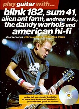 portada Play Guitar with... Blink 182, Sum 41, Alien Ant Farm, Andrew W.K., the Dandy Warhols and American HI-Fi