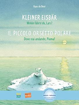 portada Kleiner Eisbär - Wohin Fährst du, Lars? Kinderbuch Deutsch-Italienisch mit Mp3-Hörbuch zum Herunterladen (in Italian)