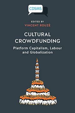 portada Cultural Crowdfunding: Platform Capitalism, Labour and Globalization (in English)