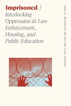 portada Imprisoned: Interlocking Oppression in law Enforcement, Housing, and Public Education (Sociology of Race and Ethnicity) (en Inglés)