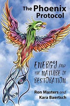 portada The Phoenix Protocol: Energy and the Nature of Restoration (en Inglés)