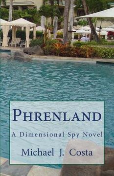 portada Phrenland: A Dimensional Spy Novel (en Inglés)
