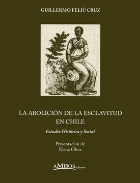 portada La Abolición de la Esclavitud en Chile (in Spanish)