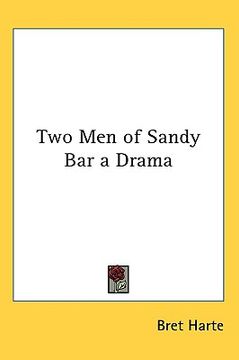 portada two men of sandy bar a drama (in English)