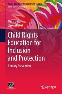 portada Child Rights Education for Primary Prevention: Inclusion and Protection (Rights-Based Direct Practice With Children) (en Inglés)