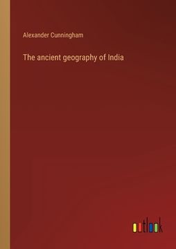portada The ancient geography of India (en Inglés)