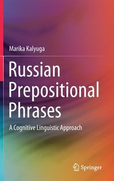 portada Russian Prepositional Phrases: A Cognitive Linguistic Approach (in English)