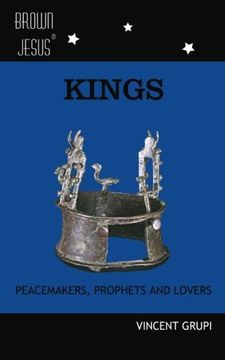 portada Kings: Peacemakers, Prophets and Lovers (Brown Jesus) (Volume 1)
