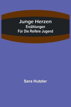 portada Junge Herzen: Erzählungen für die reifere Jugend (en Alemán)