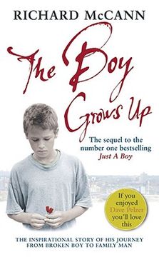 portada The Boy Grows Up: The Inspirational Story of His Journey from Broken Boy to Family Man (in English)