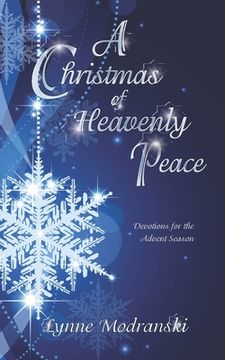 portada A Christmas of Heavenly Peace: Readings for the Advent Season (in English)