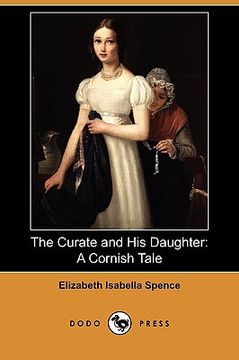 portada the curate and his daughter: a cornish tale (dodo press)