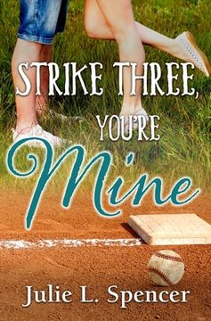 portada Strike Three, You're Mine: All's Fair in Love and Sports Series (en Inglés)
