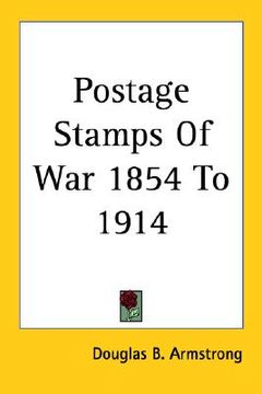 portada postage stamps of war 1854 to 1914 (in English)
