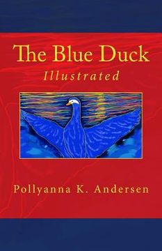 portada The Blue Duck: Illustrated (en Inglés)