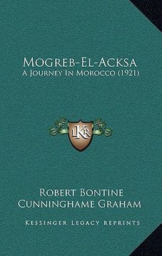 portada mogreb-el-acksa: a journey in morocco (1921) (en Inglés)