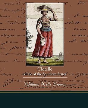 portada clotelle - a tale of the southern states (en Inglés)