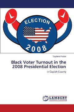 portada Black Voter Turnout in the 2008 Presidential Election