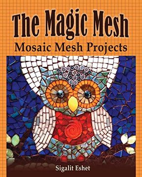 portada The Magic Mesh - Mosaic Mesh Projects: Volume 6 (Art and Crafts) (en Inglés)