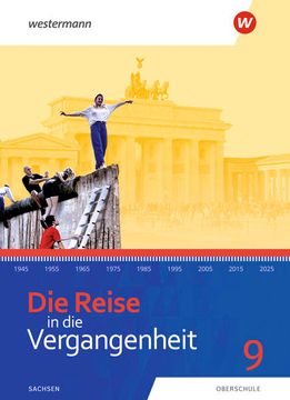portada Die Reise in die Vergangenheit - Ausgabe 2020 für Sachsen: Schülerband 9 (en Alemán)