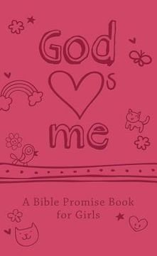 portada god "hearts" me: a bible promise book for girls (en Inglés)